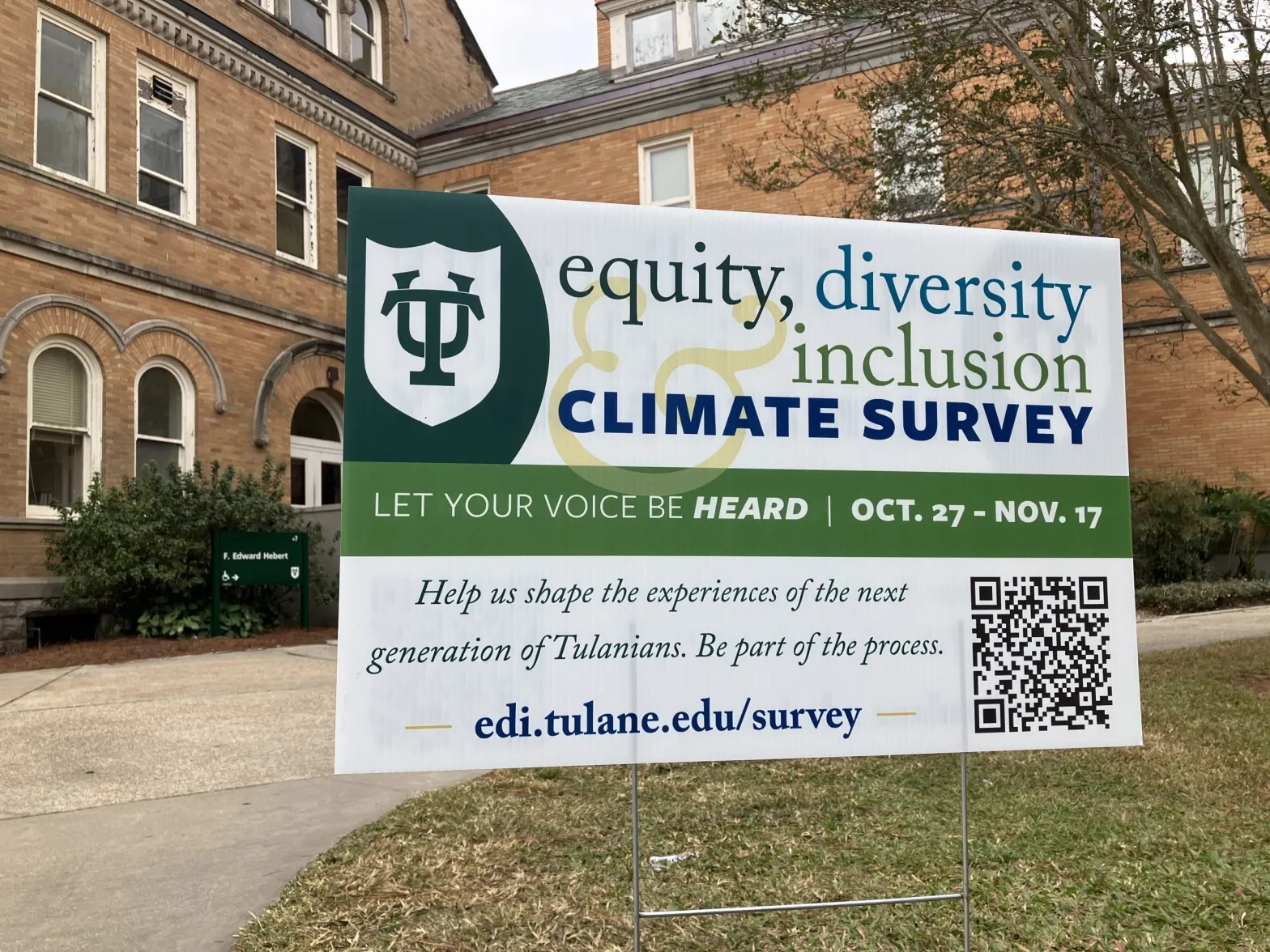 Despite campus pressures, Tulane keeps segregationistâs name on building A poster advertising an “equity, diversity & inclusion climate survey” is staked into the ground in front of Hébert Hall at Tulane University