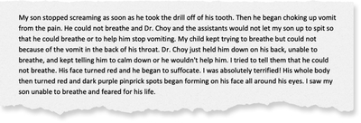 Excerpt from a letter of complaint against dentist Andrew Choy by Amber Seber were Amber describes Choy causing her son pain and difficulties breathing due to vomit in his throat during an appointment with Dr. Choy.