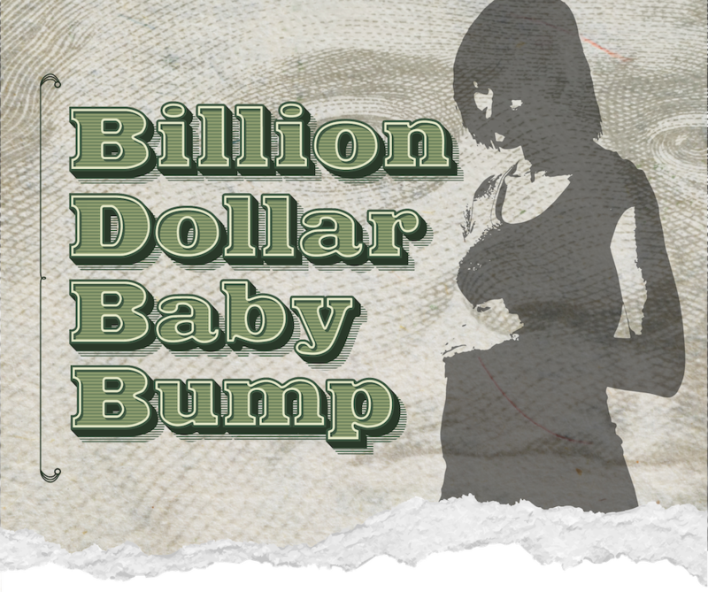 Billion Dollar Baby Bump