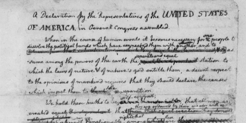 A draft of the Declaration of Independence.